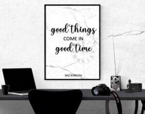 Good things come in good time