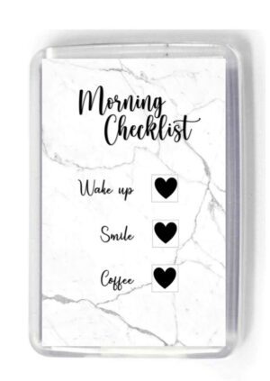 Morning checklist