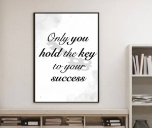 Only you hold the key to your success