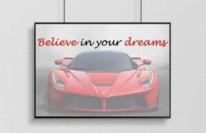 Believe in your dreams