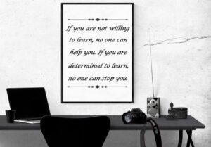 If you are not willing to learn, no one can help you