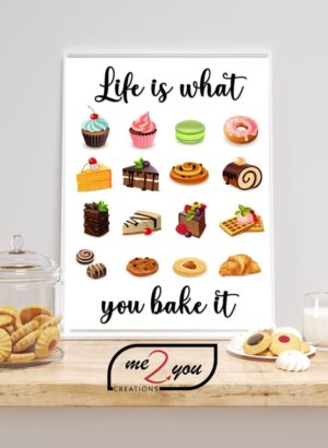 Life is what you bake it