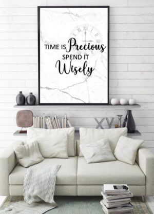 Time is precious spend it wisely