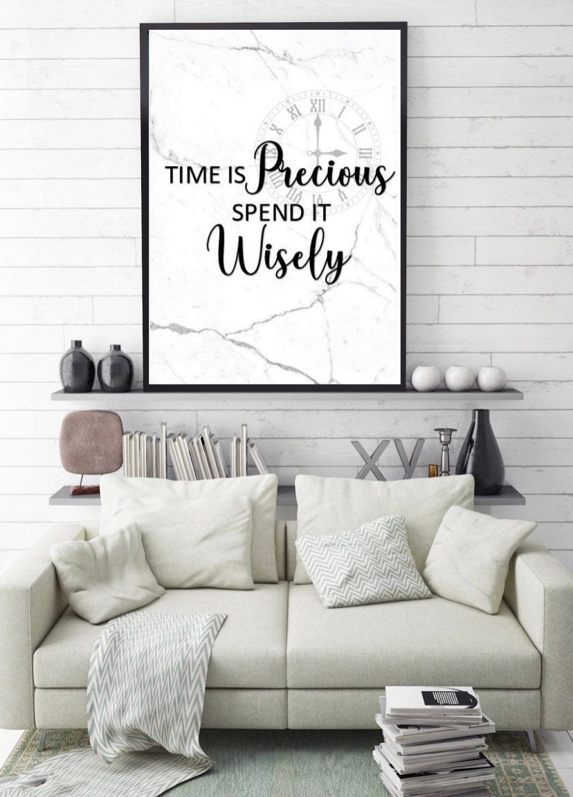 Time is precious spend it wisely