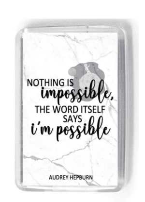 Nothing is impossible the word itself says im possible