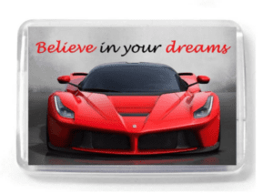 Believe in your dreams